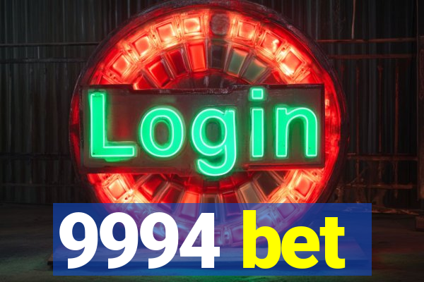 9994 bet